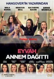 Eyvah Annem Dağıttı Türkçe 2016 Komedi Filmi izle