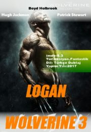 Logan izle Türkçe Dublaj – Wolverine 3 Fantastik Filmini izle