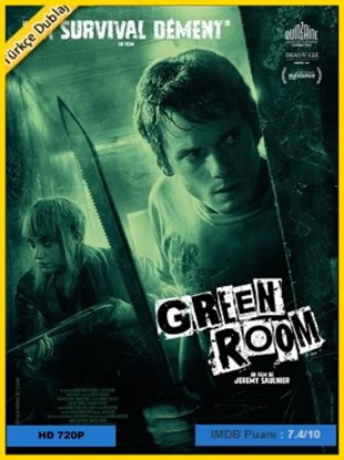 Dehşet Odası Green Room Türkçe Dublaj izle Gerilim Filmi Sevenler Buraya